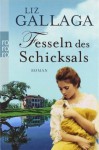 Fesseln des Schicksals - Liz Gallaga, Inka Marter