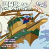 Elmer and The Mayflower - Kim Robinson, Kevin Scott Collier