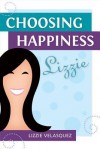 Choosing Happiness - Lizzie Velásquez