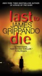 Last To Die - James Grippando