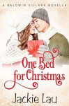 One Bed for Christmas: A Baldwin Village Novella - Jackie Lau