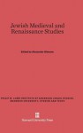 Jewish Medieval and Renaissance Studies - Alexander Altmann