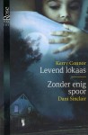 Levend lokaas / Zonder enig spoor - Kerry Connor, Dani Sinclair, Alexandra Nagelkerke, Nina Withaar