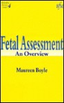 Fetal Assessment: An Overview (Midwifery Practice Guides, 4) - Maureen Boyle