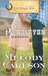 Love Finds You in Pendleton, Oregon - Melody Carlson