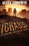 Ichabod: A Post-Apocalyptic EMP-Survival Thriller (Seven Cows, Ugly and Gaunt Book 2) - Mark Goodwin