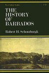 The History of Barbados - Robert H. Schomburgk, Poyer John