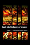 South Asia: The Spectre of Terrorism - R. Kumaraswamy P., P. R. Kumaraswamy