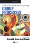 Blackwell Handbook of Social Psychology: Group Processes - Michael A. Hogg, Scott Tindale