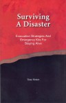 Surviving A Disaster, Evacuation Strategies and Emergency Kits For Staying Alive - Jim Cole