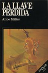 La Llave Perdida - Alice Miller