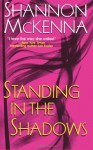 Standing In The Shadows (McClouds & Friends) - Shannon McKenna