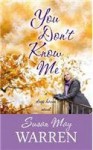 You Don't Know Me: A Deep Haven Novel - Susan May Warren