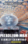 Petroleum Man - Stanley Crawford