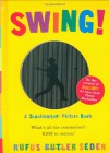 Swing!: A Scanimation Picture Book - Rufus Butler Seder