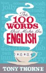 100 Words That Make the English - Tony Thorne