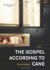 The Gospel According to Cane - Courttia Newland