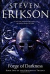 Forge of Darkness - Steven Erikson