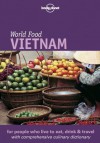 World Food Vietnam - Lonely Planet, Tinh My Hoang, Richard Sterling