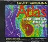 South Carolina Atlas of Environmental Risks and Hazards - University of South Carolina