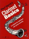 Clarinet Basics: A Method for Individual and Group Learning (Student's Book) - Paul Harris