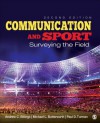 Communication and Sport: Surveying the Field - Andrew C Billings, Michael L Butterworth, Paul D Turman