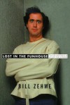 Lost in the Funhouse - Bill Zehme