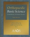 Orthopaedic Basic Science: Foundations of Clinical Practice [With DVD-ROM] - Thomas A. Einhorn, Joseph A. Buckwalter, Regis J. O'Keefe