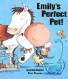 Emily's Perfect Pet - Jonathan Shipton