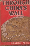 Through China's Wall - Graham Peck