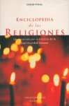 Enciclopedia de las religiones. Un recorrido por la historia de la espiritualidad humana - César Vidal