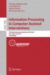 Information Processing in Computer Assisted Interventions: Third International Conference, Ipcai 2012, Pisa, Italy, June 27, 2012, Proceedings - Purang Abolmaesumi, Leo Joskowicz, Nassir Navab