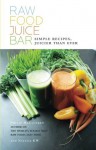 Raw Food Juice Bar - Natalia KW, Philip McCluskey