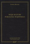 Wizje kultury pokolenia wojennego - Paweł Rodak