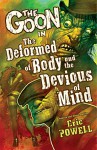 The Deformed of Body and the Devious of Mind - Eric Powell, Evan Dorkin