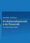 Der Mathematikunterricht in Der Primarstufe - Gerhard Muller, Erich Ch Wittmann