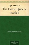 Spenser's The Faerie Queene, Book I - Edmund Spenser, George Armstrong Wauchope