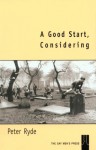 A Good Start, Considering - Peter Ryde