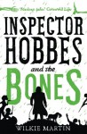 Inspector Hobbes and the Bones: Cozy Mystery Comedy Crime Fantasy (unhuman) (Volume 4) - Wilkie Martin