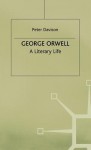 George Orwell - A Literary Life - Peter (Visiting Professor Davison, DAVIDSON