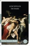 Die Orestie: Tragödien (Fischer Klassik PLUS) (German Edition) - Aischylos, Johann Gustav Droysen