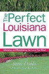 Perfect Louisiana Lawn - Steve Dobbs