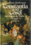 Constantia Von Cosel Und August Der Starke: Die Geschichte Einer Ma&#X308;Tresse - Gabriele Hoffmann