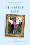 Beamish Boy: A Memoir - Albert Flynn Desilver