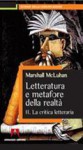 Letteratura E Metafore Della Realtà, Vol. II: La critica letteraria - Marshall McLuhan, Silvia D'Offizi, Edmondo Coccia