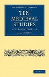 Ten Medieval Studies: With Four Appendices - George G. Coulton