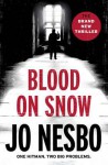 Blood on Snow: A novel - Jo Nesbo