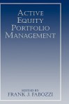 Active Equity Portfolio Management (Frank J. Fabozzi Series) - Frank J. Fabozzi