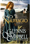 Il Naufragio (Le Fanciulle Guerriere di Rivenloch Vol. 0) - Glynnis Campbell