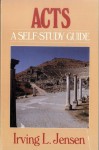 Acts: A self-study guide (Bible self-study guides) - Irving L. Jensen